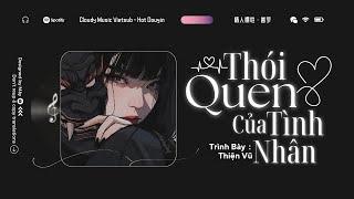 Vietsub - Hot TikTok  Thói Quen Của Tình Nhân · Thiện Vũ  情人惯性 · 善宇  Nhạc Douyin Thịnh Hành