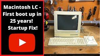 Macintosh LC - First boot up in 25 years  Startup Fix