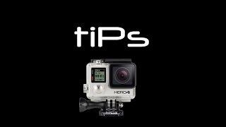 GoPro Hero 4 Tips