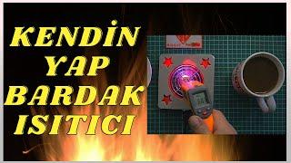 Kendi Bardak Isıtıcını Kendin yap  Bardak Isıtıcı Nasıl Yapılır?