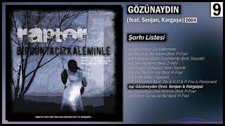 Raptor - Gözünaydın feat. Senjan & Kargaşa 2004 Official Audio