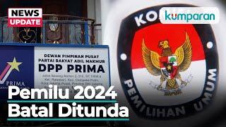 Putusan PN Jakpus tentang Penundaan Pemilu 2024 Dibatalkan