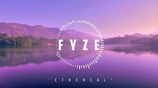 Fyze - Ethereal  Stirring  New Age Chill Music 2024 Global #newagechillmusic2024 #newagemusic