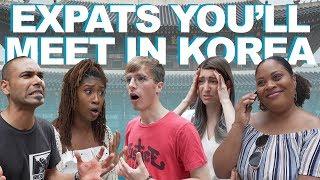 Living In Korea The 7 Kinds Of Expats Youll Meet  Life in Seoul