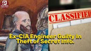 Police Issues & Crime  Ex-CIA Engineer Guilty in Theft Of Secret Info 