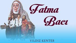 Fatma Bacı Türk Filmi  FULL  YILDIZ KENTER  FATMA BELGEN