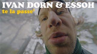 Ivan Dorn - Te la passe’ feat. Essoh