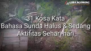 31 KOSAKATA SUNDA Populer Aktifitas Sehari-hari  Bahasa Sunda Halus & Sedang