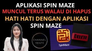 HP Install Sendiri Aplikasi Spin Maze dan Gak Bisa Terhapus?Mengatasi Aplikasi Spin Maze MunculTerus