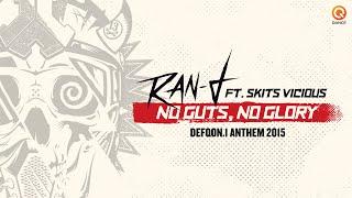 Ran-D ft. Skits Vicious - No Guts No Glory Defqon.1 Anthem 2015