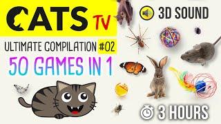 CATS TV -  ULTIMATE Games Compilation for CATS & DOGS #02 50 games in 1  - 3 HOURS