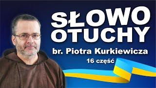 Słowo otuchy. 16 część  CO CZYNI CZŁOWIEKA CZŁOWIEKIEM?