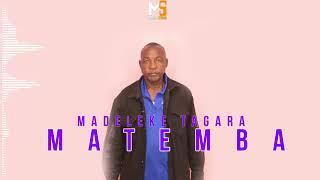 MADELEKE TAGARA - MATEMBA Official audio