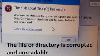 How to fix Location is not available. The file or directory is corrupted and unreadable