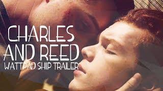 Charles & Reed a wattpad ship trailer