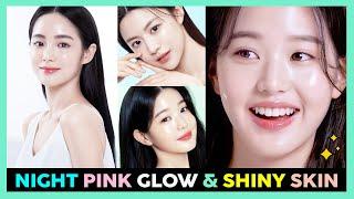  NIGHT PINK GLOWING SKIN  Get Pink Skin Glow Naturally Pink Cheeks Pink Lips Shiny Skin