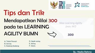 TIPS MENDAPATKAN NILAI SEMPURNA 300 PADA TES LEARNING AGILITY BUMN 2024