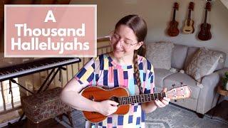 A Thousand Hallelujahs - Brooke Ligertwood Ukulele Cover