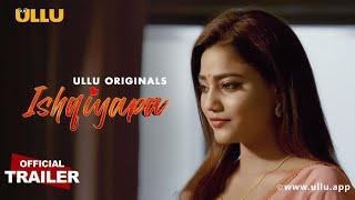 Ishqiyapa  Ullu Originals I To watch the full Episode  Download  & Subscribe to the Ullu app