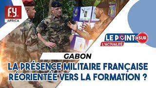 Gabon  La présence militaire Française réorientée vers la formation ?