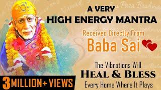 A MANTRA THAT WILL HEAL & BLESS EVERY HOME WHERE IT PLAYSReceived Directly from Baba SaiDi Jaan