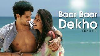 Baar Baar Dekho Official Trailer  Sidharth Malhotra Katrina Kaif  Releases Now