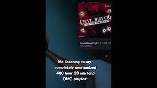 me listening to my unorganized devil may cry playlist #dmc #dmc5