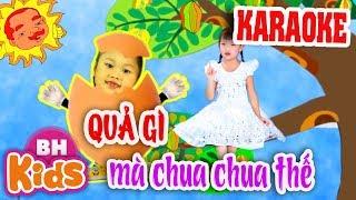 KARAOKE Quả Gì Mà Chua Chua Thế  Nhạc Thiếu Nhi Có Lời Karaoke Bé Hát