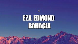 Eza Edmond - Bahagia