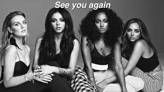 Little Mix - See you again