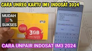 CARA UNREG KARTU INDOSAT 2024  CARA UNPAIR KARTU IM3 2024