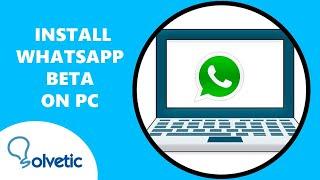  How to INSTALL WhatsApp BETA on PC