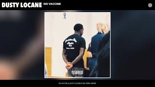 DUSTY LOCANE - NO VACCINE Official Audio