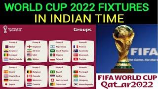 World Cup 2022 Fixture in Indian Time  Date  Schedule  Time table of world cup 2022 Indian Time