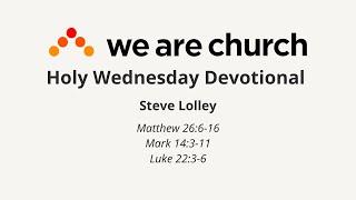 Holy Wednesday  Steve Lolley