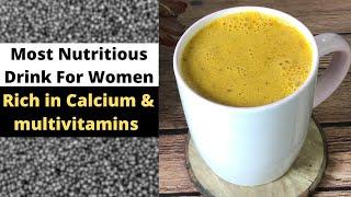Most nutritious drink for women  Rich in calcium and multivitamins.