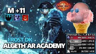 +11 Algethar Academy Fortified  Frost DK - WHO WANTS ICE?  M+ The War Within WoW 11.0.0 Prepatch