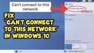 Fix “Can’t Connect to This Network” Error in Windows 10  WiFi & Internet