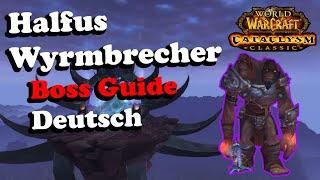 Bastion des Zwielichts Halfus Wyrmbrecher  Boss Guide - Deutsch