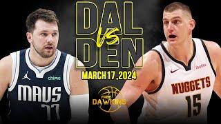 Denver Nuggets vs Dallas Mavericks Full Game Highlights  March 17 2024  FreeDawkins