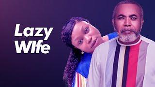 LAZY WIFE  ZACK ORJI RUTH KADIRI Latest Nigerian Movie 2024