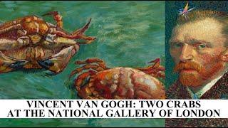 Vincent Van Gogh Two Crabs at The National Gallery of London