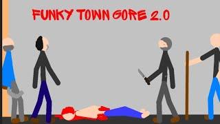 funky town gore 2.0