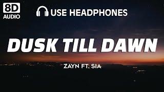 ZAYN - Dusk Till Dawn 8D Audio ft. Sia