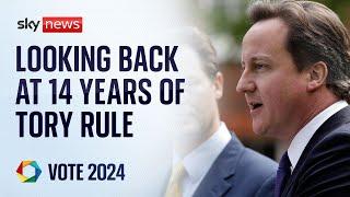 Looking back at 14 years of Tory rule – where did it go wrong for the Conservatives?  Vote 2024