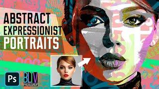 Photoshop Create Powerful ABSTRACT Expressionist Portraits from PHOTOS.