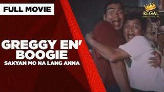 GREGGY EN BOOGIE SAKYAN MO NA LANG ANNA Benjie Paras Sheryl Cruz & Babalu  Full Movie