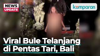 Depresi Uang Habis Bule Telanjang di Acara Pentas Tari di Puri Bali