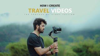 How I Create Travel Videos