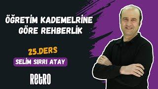 25 Öğretim Kademelerine Göre Rehberlik  Selim Sırrı ATAY - 2025